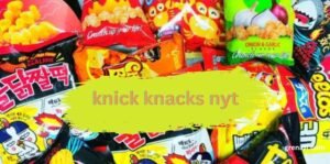 knick knacks nyt