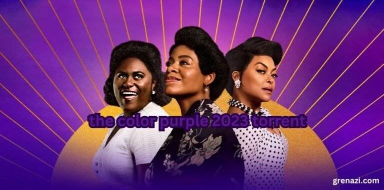 the color purple 2023 torrent A Torrent of Buzz, But Is It Worth the Risk?