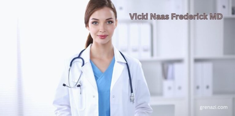 Dr. Vicki Naas Fredlerick MD: A Beacon of Compassionate Care in Medicine